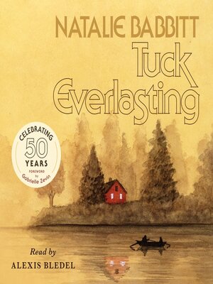 cover image of Tuck Everlasting, 50th Anniversary Edition